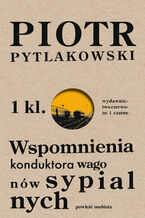Okładka - Wspomnienia konduktora wagonów sypialnych - Piotr Pytlakowski