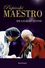 Okładka - Papieski Maestro - Sir Gilbert Levine