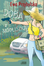 Okładka - Doba z modliszką - Ewa Przybylska