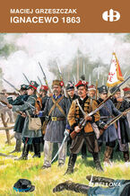 Okładka - Ignacewo 1863 - Maciej Grzeszczak