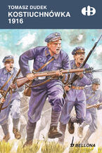 Okładka - Kostiuchnówka 1916 - Tomasz Dudek