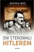 Okładka - Oni sterowali Hitlerem - Jean Paul Poled