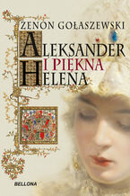 Okładka - Aleksander i piękna Helena - Zenon Gołaszewski