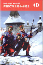 Okładka - Psków 1581-1582 - Dariusz Kupisz