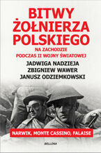 Okładka - Bitwy żołnierza polskiego na Zachodzie. Narwik, Monte Cassino, Falaise - Praca zbiorowa