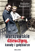 Okładka - Warszawskie dziewczyny, kanały i gołębiarze - Bożydar Rassalski