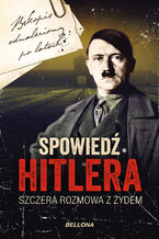 Okładka - Spowiedź Hitlera. Szczera rozmowa z Żydem - Christopher Macht