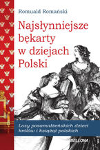 Okładka - Najsłynniejsze Bękarty polskie - Romuald Romański