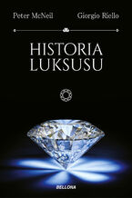 Okładka - Historia luksusu - Peter McNeil, Giorgio Riello