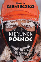 Okładka - Kierunek Północ - Marcin Gienieczko