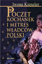 Okładka - Poczet kochanek i metres władców Polski - Iwona Kienzler