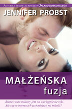 Okładka - Małżeńska fuzja - Jennifer Probst