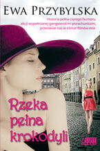 Okładka - Rzeka pełna krokodyli - Ewa Przybylska