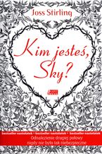 Okładka - Kim jesteś, Sky? - Joss Stirling