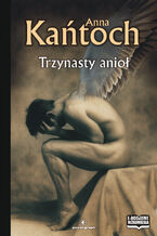 Okładka - Ebookowe wznowienia. Trzynasty anioł - Anna Kańtoch