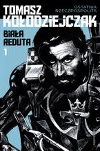 Okładka - Biała reduta - Tomasz Kołodziejczak