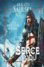 Okładka - Serce Lodu - Arkady Saulski