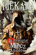 Okładka - Mordimer Madderdin. (#3). Miecz Aniołów - Jacek Piekara