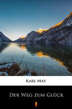 Okładka - Der Weg zum Glück - Karl May