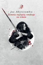 Okładka - Zemsta najlepiej smakuje na zimno - Joe Abercrombie