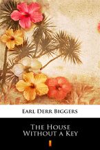 Okładka - The House Without a Key - Earl Derr Biggers