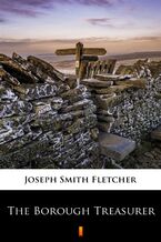 Okładka - The Borough Treasurer - Joseph Smith Fletcher