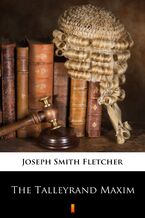 Okładka - The Talleyrand Maxim - Joseph Smith Fletcher