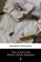 Okładka - The Doctor Who Held Hands - Hulbert Footner