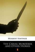 Okładka - The Casual Murderer and Other Stories - Hulbert Footner