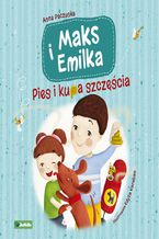 Okładka - Maks i Emilka. Pies i kupa szczęścia - Anna Paczuska