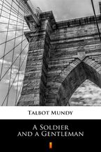 Okładka - A Soldier and a Gentleman - Talbot Mundy