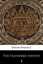 Okładka - The Feathered Serpent - Edgar Wallace