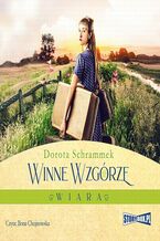 Okładka - Winne Wzgórze. Wiara - Dorota Schrammek