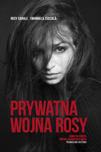 Okładka - Prywatna wojna Rosy - Emanuela Zuccala, Rosy Canale