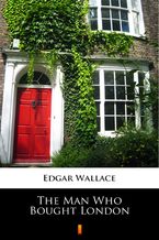 Okładka - The Man Who Bought London - Edgar Wallace