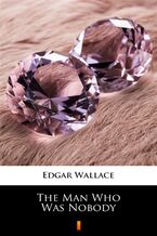 Okładka - The Man Who Was Nobody - Edgar Wallace