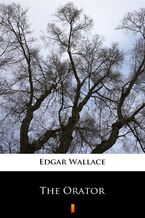Okładka - The Orator - Edgar Wallace