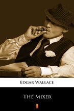 Okładka - The Mixer - Edgar Wallace