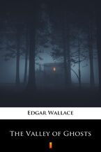Okładka - The Valley of Ghosts - Edgar Wallace