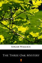 Okładka - The Three Oak Mystery - Edgar Wallace