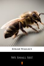 Okładka - We Shall See! - Edgar Wallace