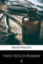 Okładka - Those Folk of Bulboro - Edgar Wallace