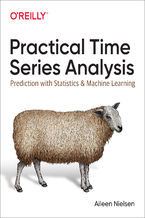 Okładka - Practical Time Series Analysis. Prediction with Statistics and Machine Learning - Aileen Nielsen