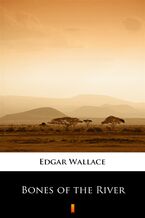 Okładka - Bones of the River - Edgar Wallace