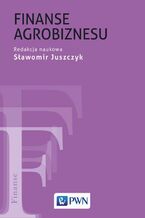 Okładka - Finanse agrobiznesu - Sławomir Juszczyk
