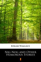 Okładka - Nig-Nog and Other Humorous Stories - Edgar Wallace