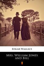 Okładka - Mrs. William Jones and Bill - Edgar Wallace