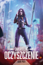 Okładka - Śmiertelne oczyszczenie - Agata Polte