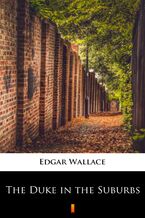 Okładka - The Duke in the Suburbs - Edgar Wallace