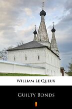 Okładka - Guilty Bonds - William Le Queux